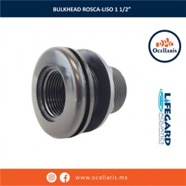 Bulkhead 1 1/2  plg  - Roscado x Liso
